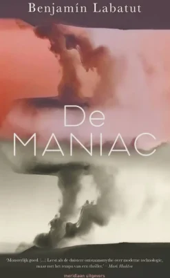 Benjamin Labatut De Maniac