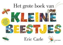 Eric Carle Het Grote Boek Van Kleine Beestjes
