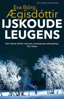 Eva Bjorg Aegisdottir Ijslandse Moorden: Ijskoude Leugens