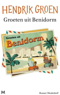 Hendrik Groen Groeten Uit Benidorm