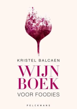 Kristel Balcaen Wijnboek Voor Foodies