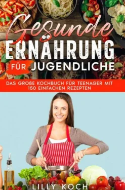 Lilly Koch Gesunde Ernahrung Fur Jugendliche