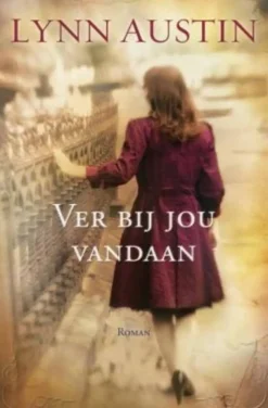Lynn Austin Ver Bij Jou Vandaan
