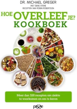 Michael Greger En Gene Stone Hoe Overleef Je? Kookboek