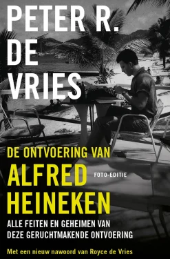 Peter R. De Vries De Ontvoering Van Alfred Heineken