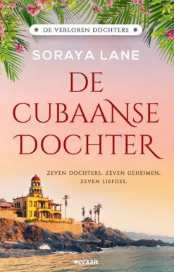 Soraya Lane De Verloren Dochters: De Cubaanse Dochter