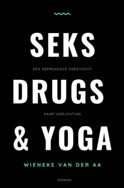 Wieneke Van Der Aa Seks, Drugs & Yoga